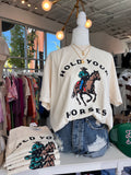 Hold Your Horses Graphic Tee