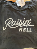 Raisin' Hell Graphic Tee